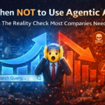 When not to use Agentic AI – reality check for enterprises and decision makers