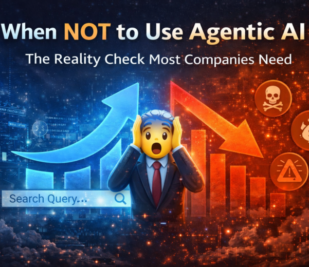 When not to use Agentic AI – reality check for enterprises and decision makers